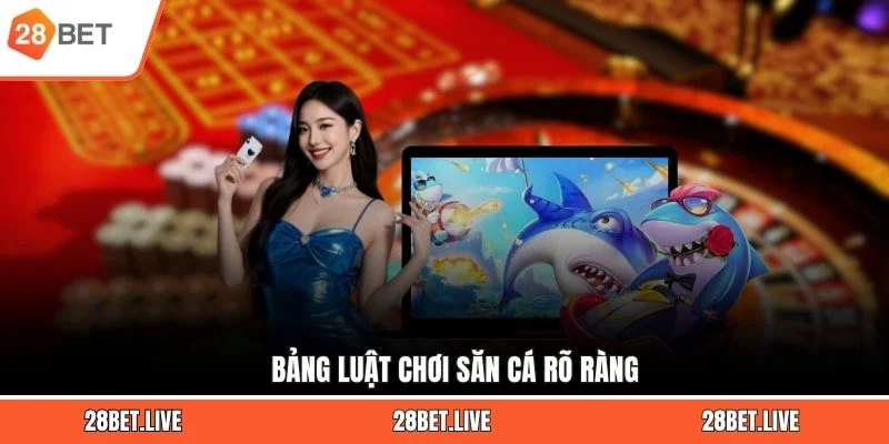 Bảng luật chơi săn cá rõ ràng