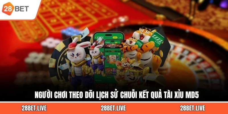 Người chơi theo dõi lịch sử chuỗi kết quả Tài Xỉu MD5