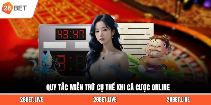Quy tắc miễn trừ cụ thể khi cá cược online